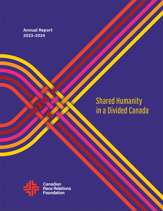 Cover of the 2023-2024 Annual Report for the Canadian Race Relations Foundation. The design features interwoven multicoloured lines against a deep purple background. The title reads 'Shared Humanity in a Divided Canada,' with the foundation's logo at the bottom left.