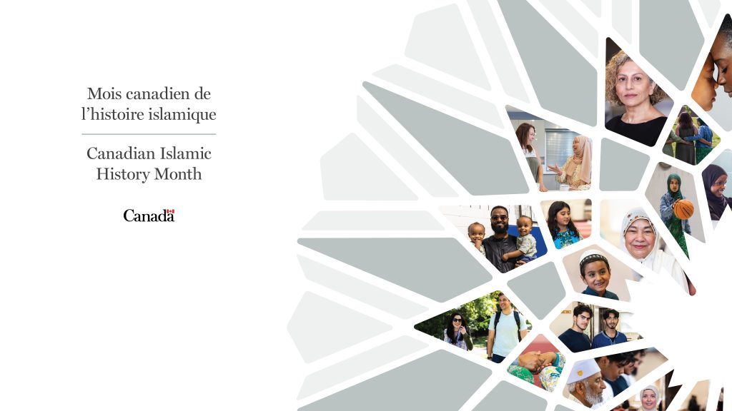 Cette image est un visuel promotionnel pour le Mois canadien de l’histoire islamique. À gauche, le texte indique « Mois canadien de l’histoire islamique » en français et « Canadian Islamic History Month » en anglais, avec le logo du gouvernement du Canada en dessous. Sur la droite, une mosaïque de photos est disposée dans des formes géométriques, montrant des personnes de différents âges et origines, notamment des familles, des femmes portant le hijab, des enfants et des aînés.